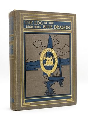 The Log of the 'Blue Dragon' 1892-1904 [SIGNED]