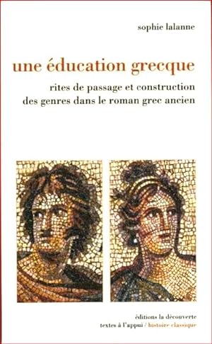 Une éducation grecque. Rites de passage et construction des genres dans le roman grec ancien