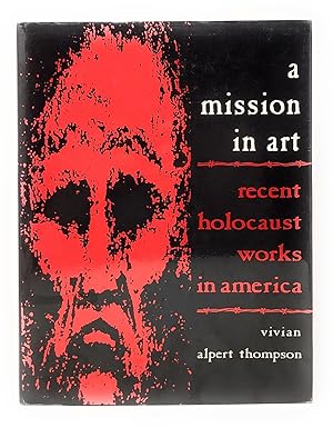 A Mission in Art: Recent Holocaust Works in America
