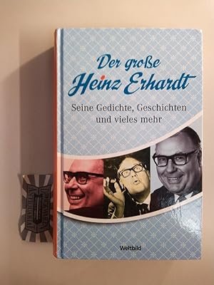 Der große Heinz Erhardt. Seine Gedichte, Geschichten und vieles mehr