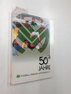 50 Jahre Fussball-Verband Mittelrhein e.V.