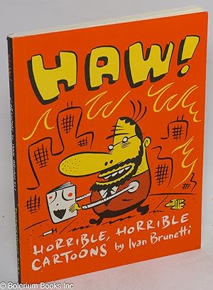 Haw: horrible, horrible cartoons