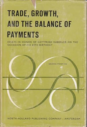 Trade, Growth, And The Balance Of Payments: Essays In Honor Of Gottfried Haberler