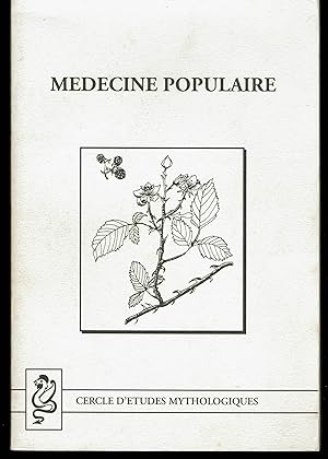 Médecine Populaire. Mémoires du Cercle d'Etudes Mythologiques, tome VI, année 1996.