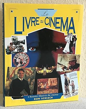 Le Livre du Cinéma: L'histoire illustrée du cinéma
