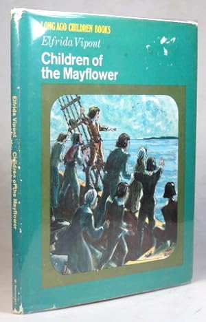 Children of the Mayflower. Illustrated by Evadne Rowan