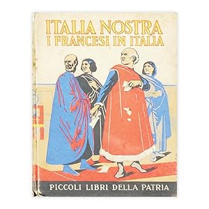 Italia Nostra - i Francesi in Italia
