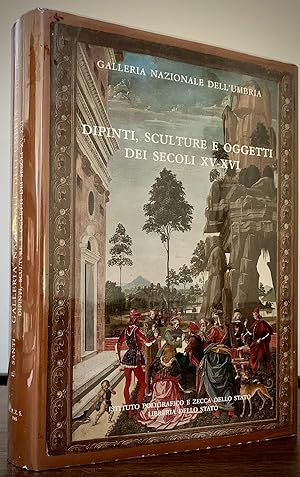 Galleria Nazionale Dell'Umbria; Dipinti, Sculture E Oggetti Dei Secoli XV-XVI