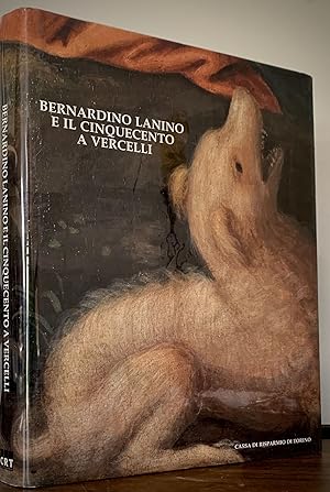 Bernardino Lanino E Il Cinquecento A Vercelli