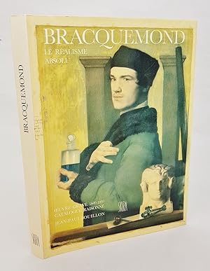 Bracquemond. Le réalisme absolu. Oeuvre gravé 1849-1859 Catalogue raisonné.