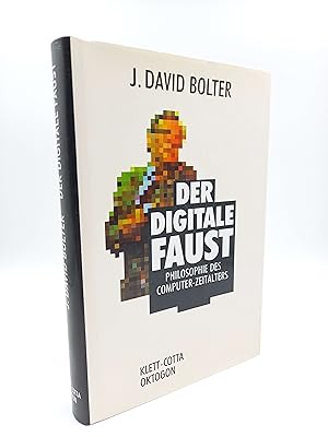 Der digitale Faust Philosophie des Computer-Zeitalters