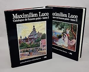 Maximilien Luce. Catalogue raisonné de l'oeuvre peint
