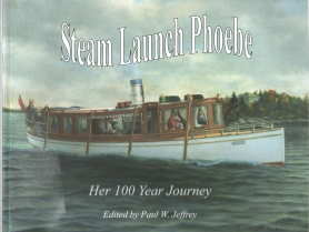 Steam Launch Phoebe; Her 100 Year Journey