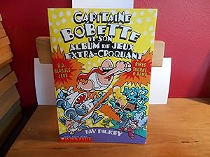 Capitaine Bobette Et Son Album De Jeux Extra Croquant