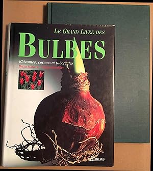 Le grand livre des bulbes : rhizomes cormes et tubercules