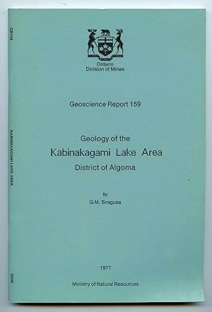 Geology of the Kabinakagami Lake Area, District of Algoma