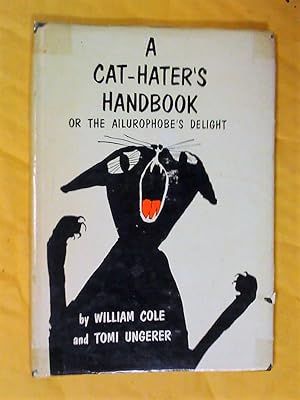 Cat-Hater's Handbook, or, The Ailurophobe's Delight
