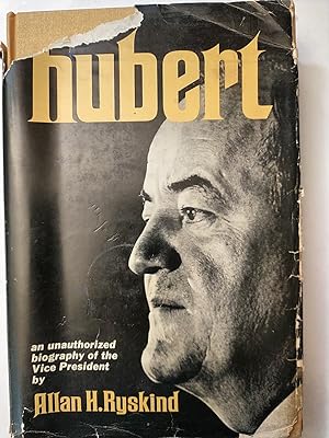 Hubert: an Unauthorized Biography Of the Vice President