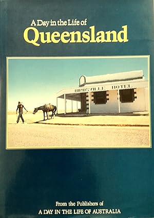 A Day In The Life Of Queensland.