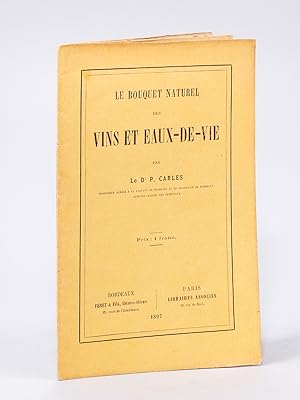 Le Bouquet naturel des Vins et Eaux-de-Vie [ Edition originale ]