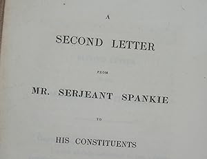 A second letter from Mr Serjeant Spankie to his consituents of the Metropolitan Borough of Finsbury