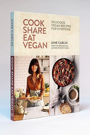 Cook Share Eat Vegan: Delicious Plant-Based Recipes for Everyone