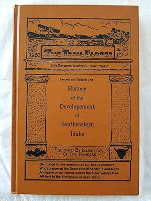 The Trail Blazer - History of the Development of Southeastern Idaho