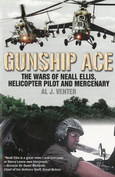 Gunship Ace: the Wars of Neall Ellis, Helicopter Pilot and Mercenary