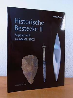 Historische Bestecke II. Supplement zu AMME 2002