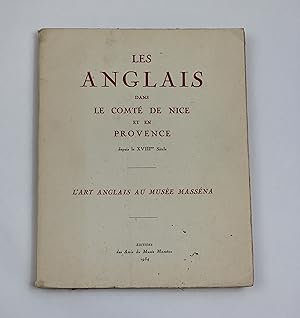 Les Anglais dans le Comte de Nice et en Provence depuis le XVIII Siecle. L'Art anglais au Musee M...