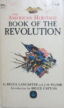 The American Heritage Book of the Revolution