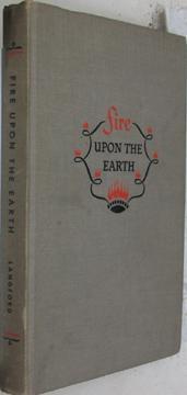 Fire Upon the Earth: The Story of the Christian Church
