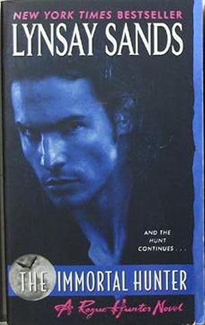 The Immortal Hunter: A Rogue Hunter Novel