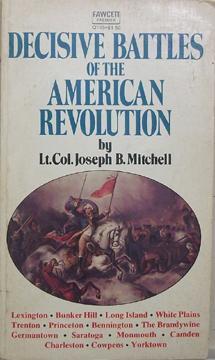 Decisive Battles of the American Revolution