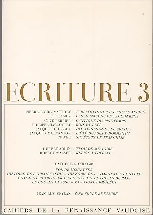 Ecriture no 3. Cahier de littérature et de poésie. C.F. Ramuz, Anne Perrier, Philippe Jaccottet.