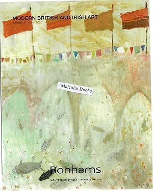 Modern British and Irish Art: 27 March 2018. Bonhams Auction Catalogue