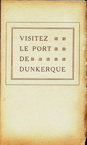 Visitez le port de Dunkerque - Collectif