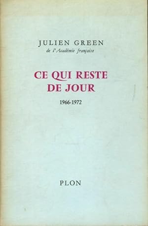 Journal Tome IX : Ce qui reste de jour (1966-1972) - Julien Green