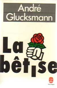 La b tise - Andr  Glucksmann
