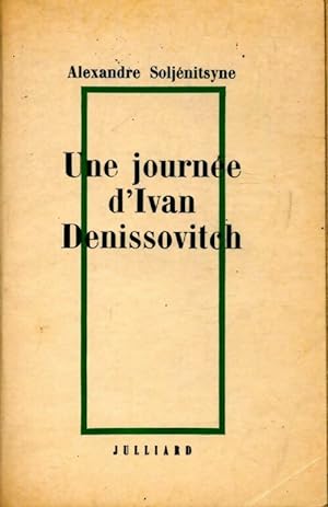Une journ e d'Ivan Denissovitch - Alexandre Solj nitsyne
