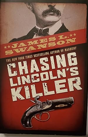 Chasing Lincoln's Killer [SIGNED FIRST EDITION]