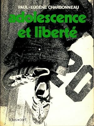 Adolescence et libert  - Paul-Eug ne Charbonneau