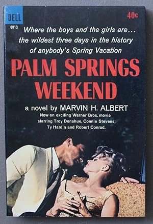 Palm Springs Weekend (Movie Tie-In Starring = Troy Donahue, Connie Stevens, Ty Hardin ; Dell Book...