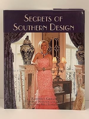 Secrets of Southern Design Photographs by Carl Kerridge and Matt Silk