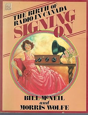 Signing On: The Birth Of Radio In Canada