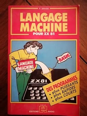 Langage machine pour Sinclair ZX 81 ZX81 1984 - SIRVEN P - Informatique Programmation Technique