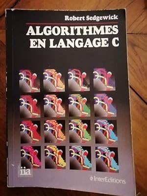 Algorithmes en langage C 1991 - SEDGEWICK Robert - Informatique Algorithmique Mathématiques Equat...