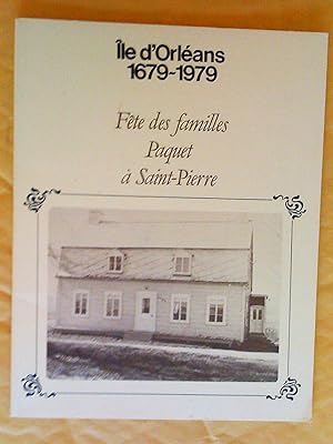Ìle d'Orléans, 1679-1979. Fête des familles Paquet à Saint-Pierre