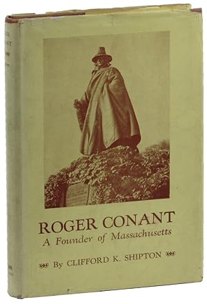 Roger Conant: A Founder of Massachusetts
