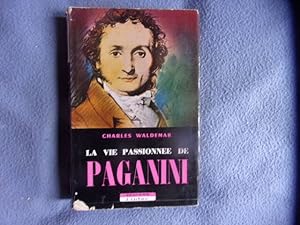 La vie passionnée de Paganini
